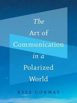 cover image of The Art of Communication in a Polarized World